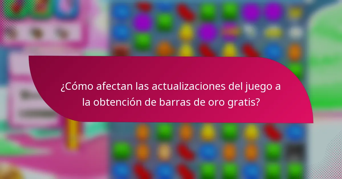 ¿Cómo afectan las actualizaciones del juego a la obtención de barras de oro gratis?