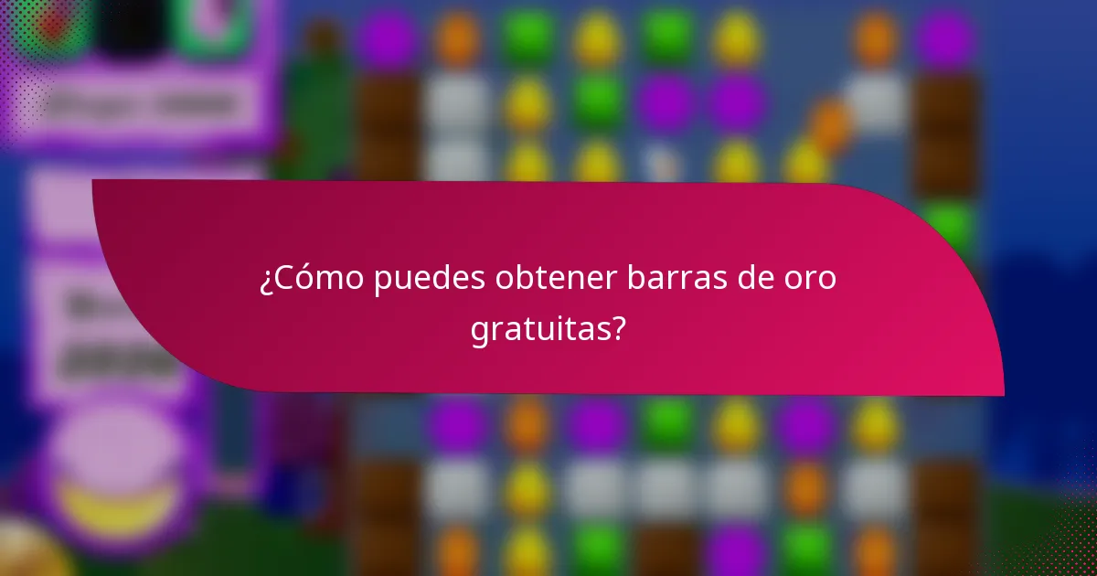 ¿Cómo puedes obtener barras de oro gratuitas?