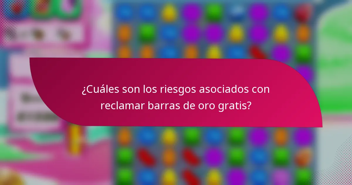¿Cuáles son los riesgos asociados con reclamar barras de oro gratis?